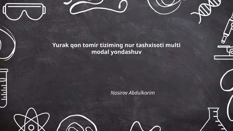 Yurak qon tomir tiziming nur tashxisoti multi modal yondashuv