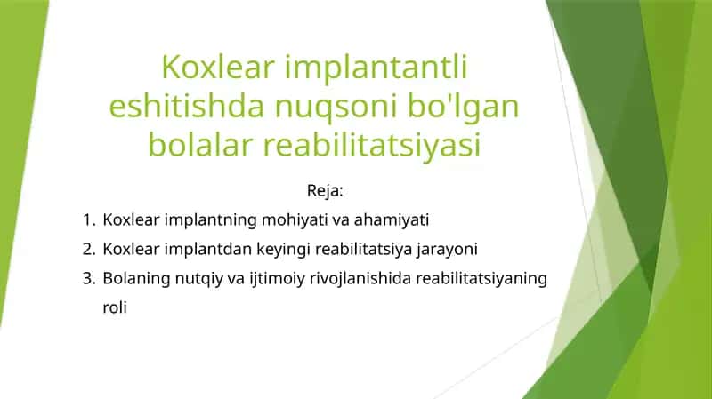 Koxlear implantantli eshitishda nuqsoni bo'lgan bolalar reabilitatsiyasi