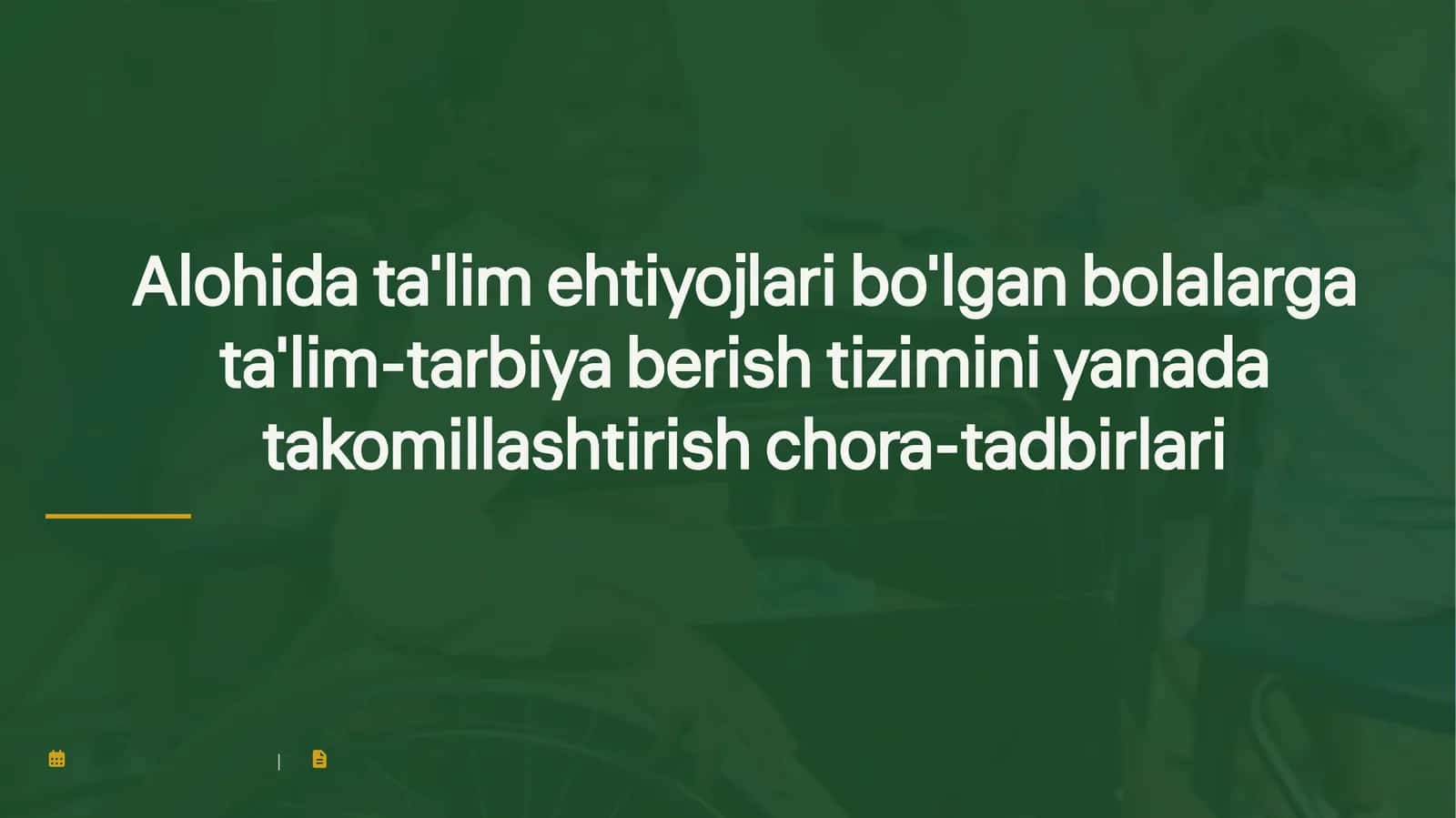 Alohida ta'lim ehtiyojlari bo'lgan bolalarga ta'lim-tarbiya berish tizimini yanada takomillashtirish chora-tadbirlari