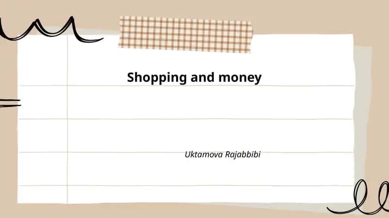 Shopping and money Uktamova Rajabbibi