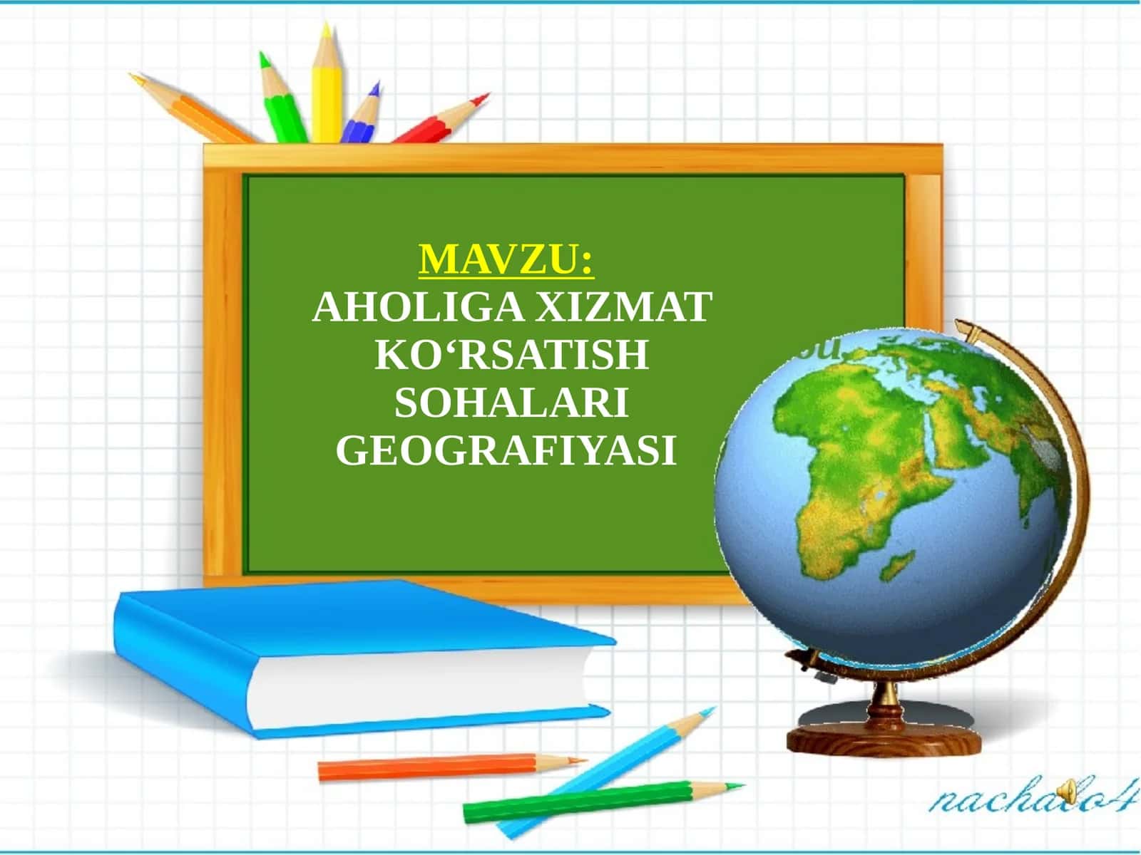 AHOLIGA XIZMAT KO‘RSATISH SOHALARI GEOGRAFIYASI