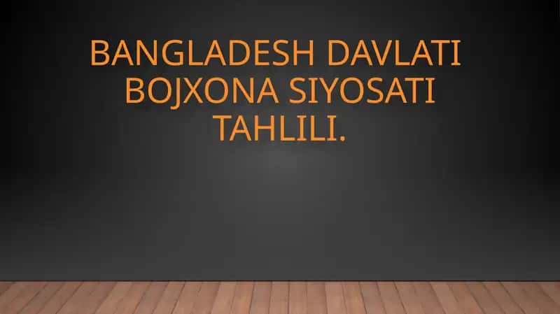 Bangladeshdavlatibojxonasiyosatitahlili