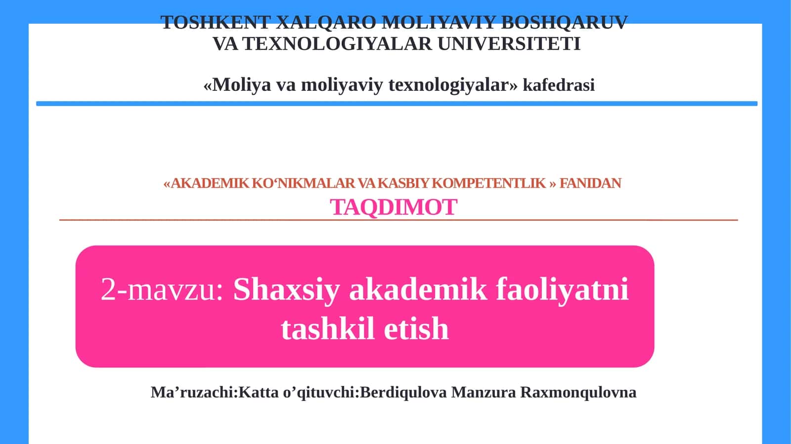 «AKADEMIK KO‘NIKMALAR VA KASBIY KOMPETENTLIK» fanidan TAQDIMOT
