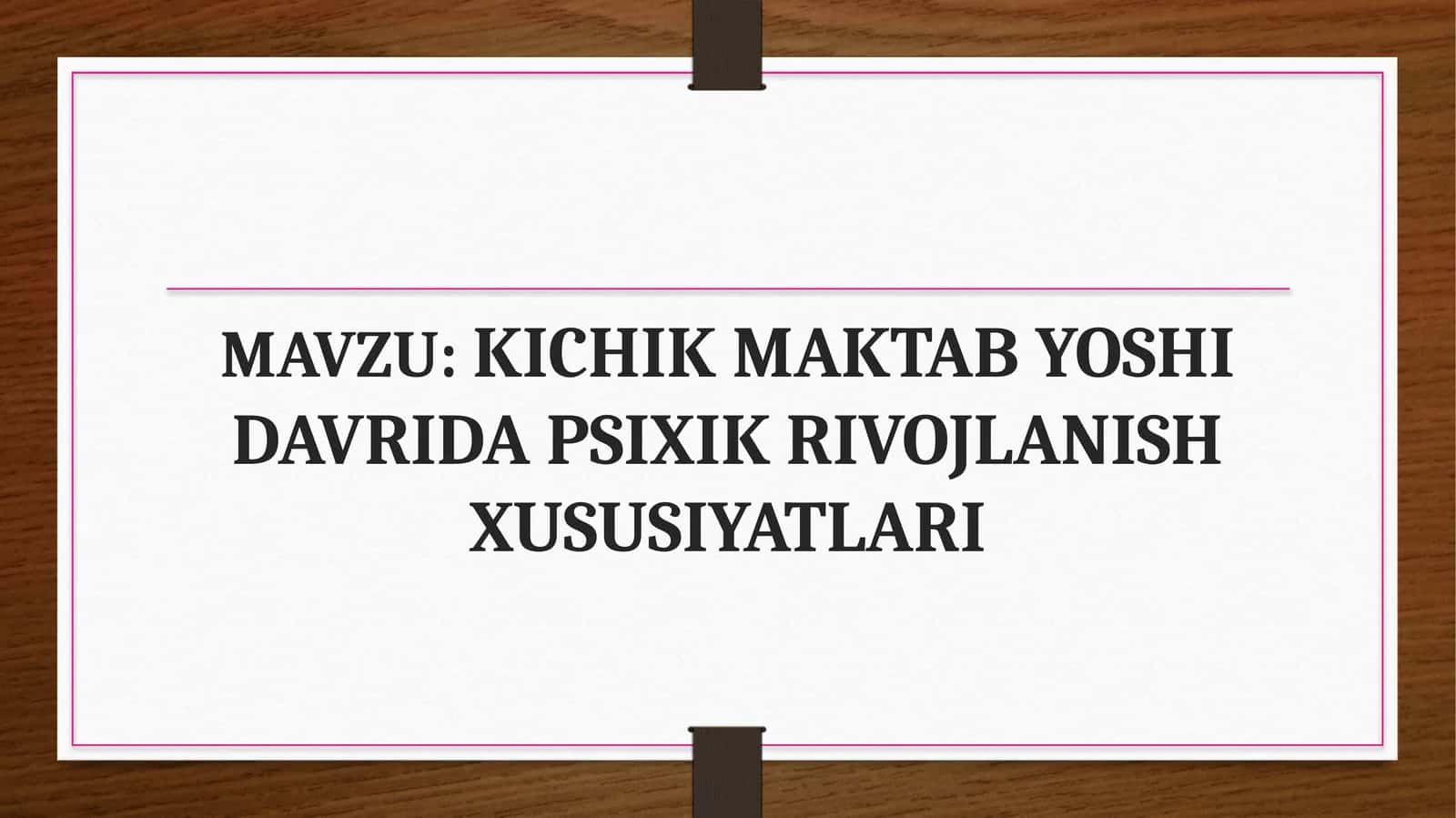 Kichik maktab yoshida Men konsepsiya va xulq atvor xususiyatlari