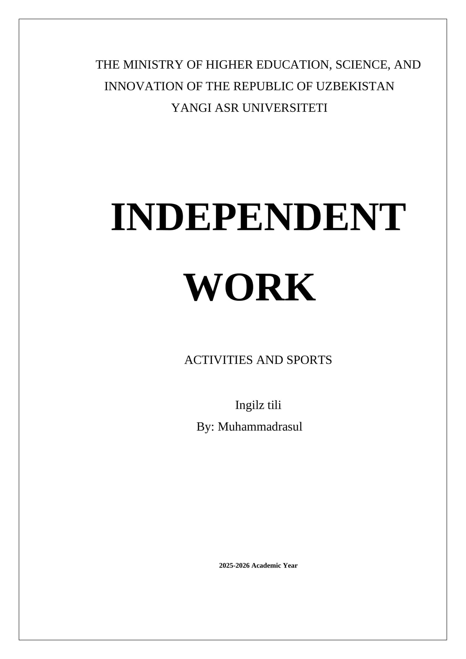 INDEPENDENT WORK ACTIVITIES AND SPORTS