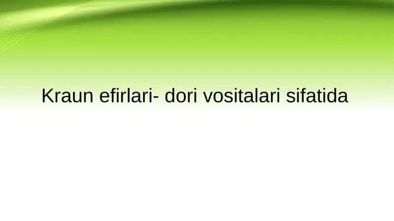 Kraun efirlari- dori vositalari sifatida