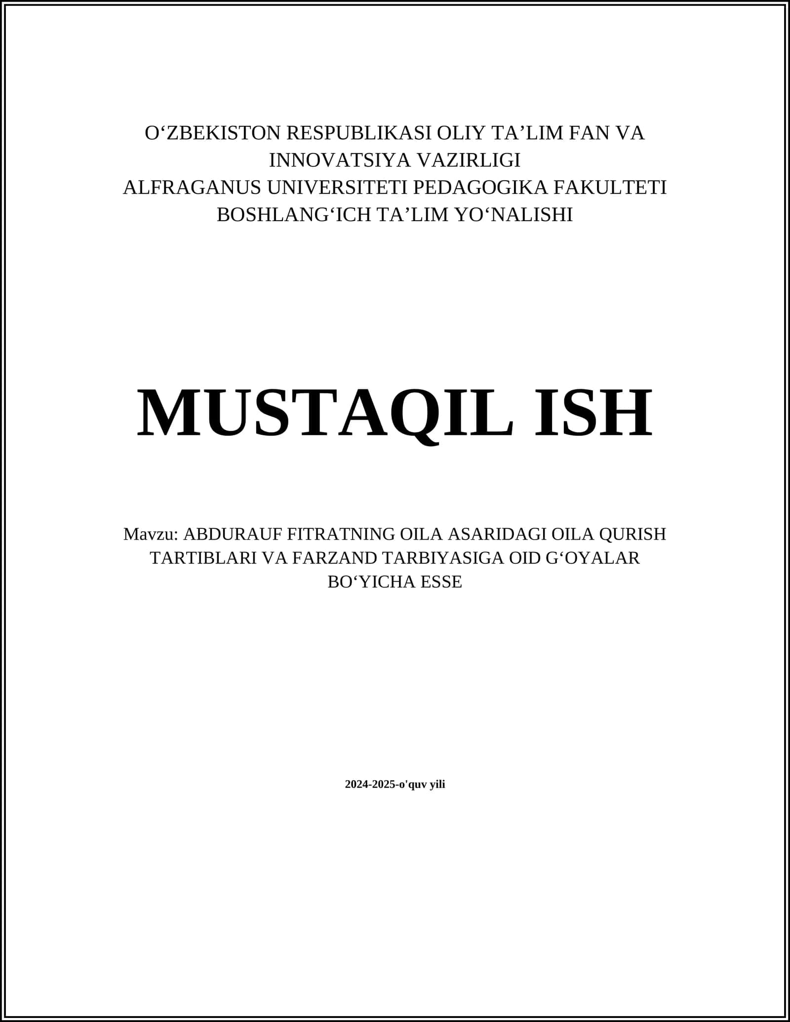 ABDURAUF FITRATNING OILA ASARIDAGI OILA QURISH TARTIBLARI VA FARZAND TARBIYASIGA OID GʻOYALAR BOʻYICHA ESSE