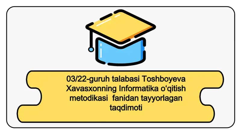 Internetda ishlash asoslari bo‘limini o‘qitish metodikasi