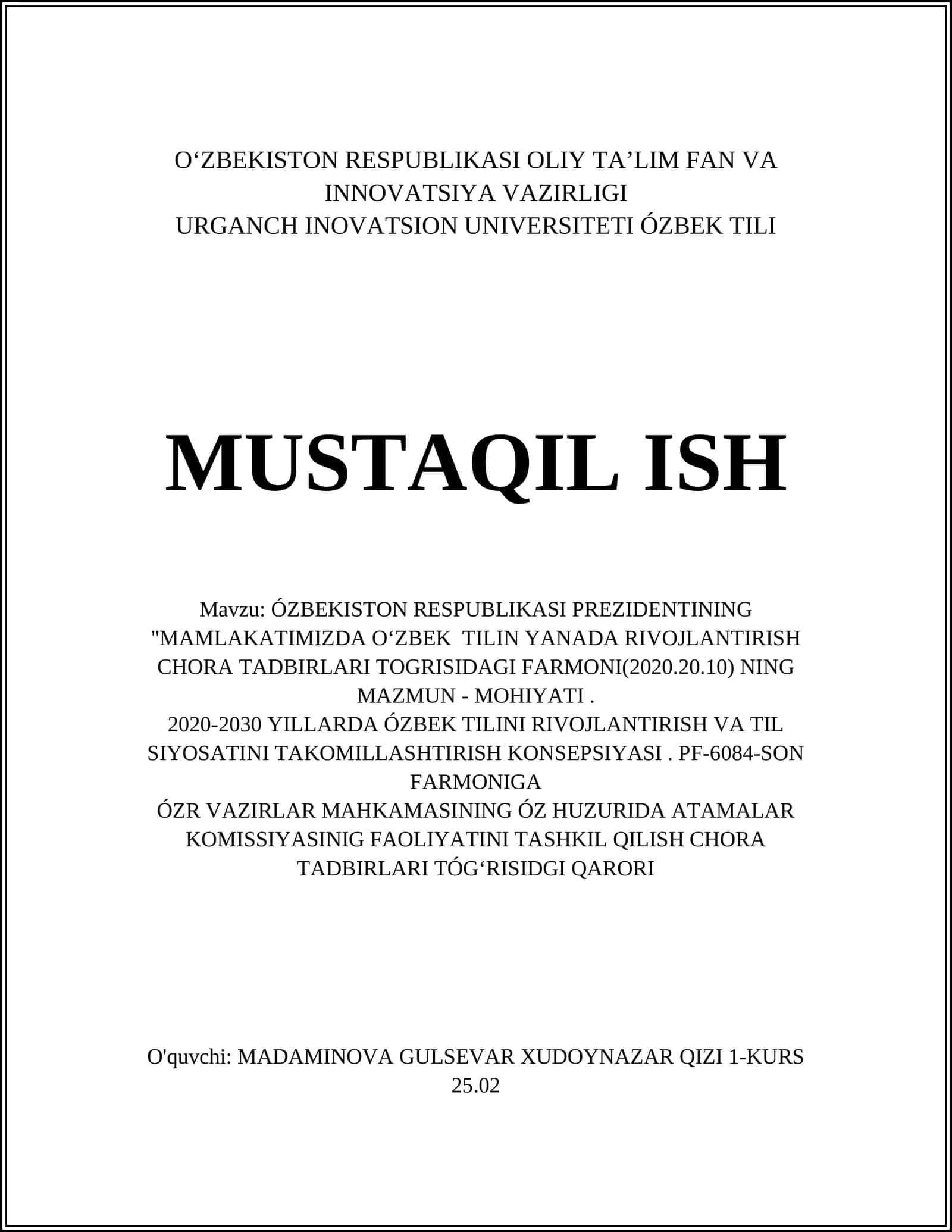 Mavzu: ÓZBEKISTON RESPUBLIKASI PREZIDENTINING "MAMLAKATIMIZDA OʻZBEK TILIN YANADA RIVOJLANTIRISH CHORA TADBIRLARI TOGRISIDAGI FARMONI(2020.20.10) NING MAZMUN - MOHIYATI