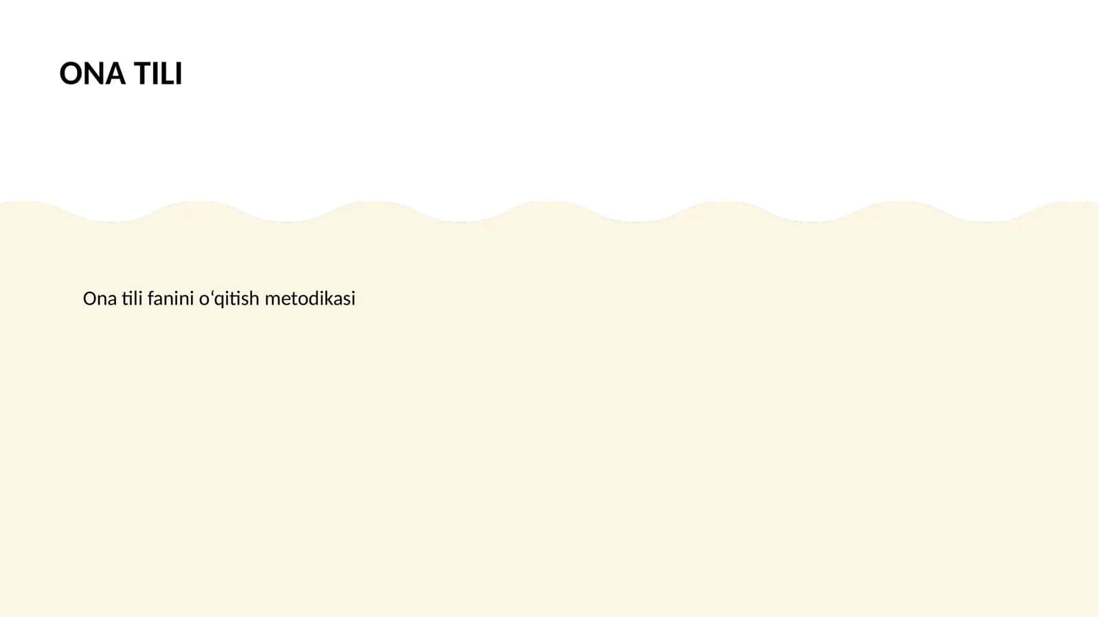 Ona tili fanini o‘qitish metodikasi
