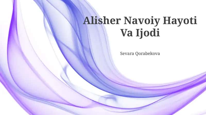 Alisher Navoiy Hayoti Va Ijodi