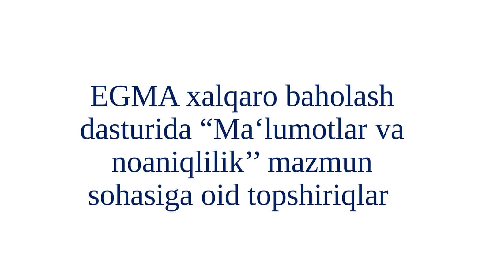 EGMAxalqarobaholashdasturida“Ma‘lumotlar va noaniqlilik’’mazmun sohasiga oid topshiriqlar