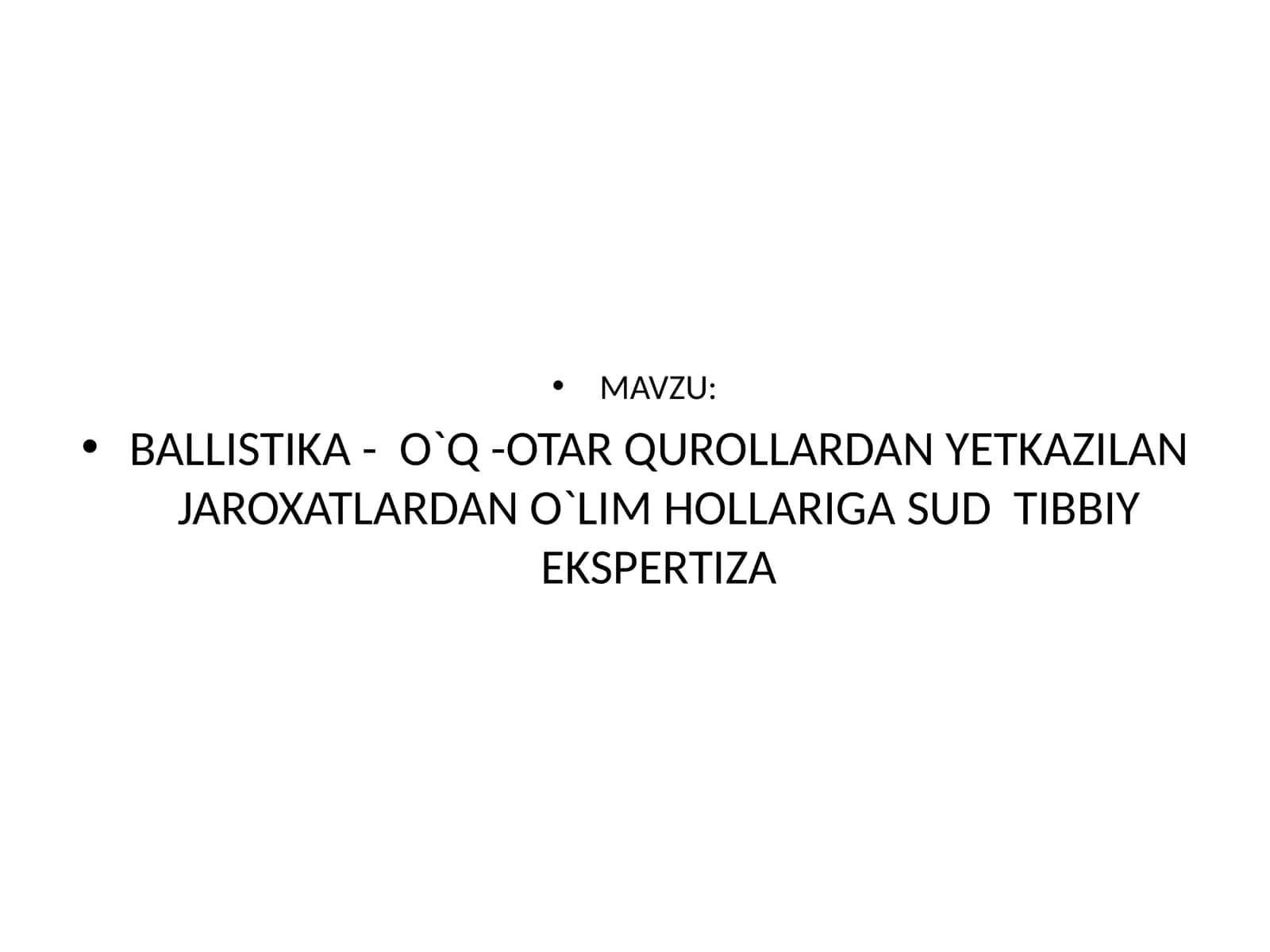 BALLISTIKA - O`Q -OTAR QUROLLARDAN YETKAZILAN JAROXATLARDAN O`LIM HOLLARIGA SUD TIBBIY EKSPERTIZA
