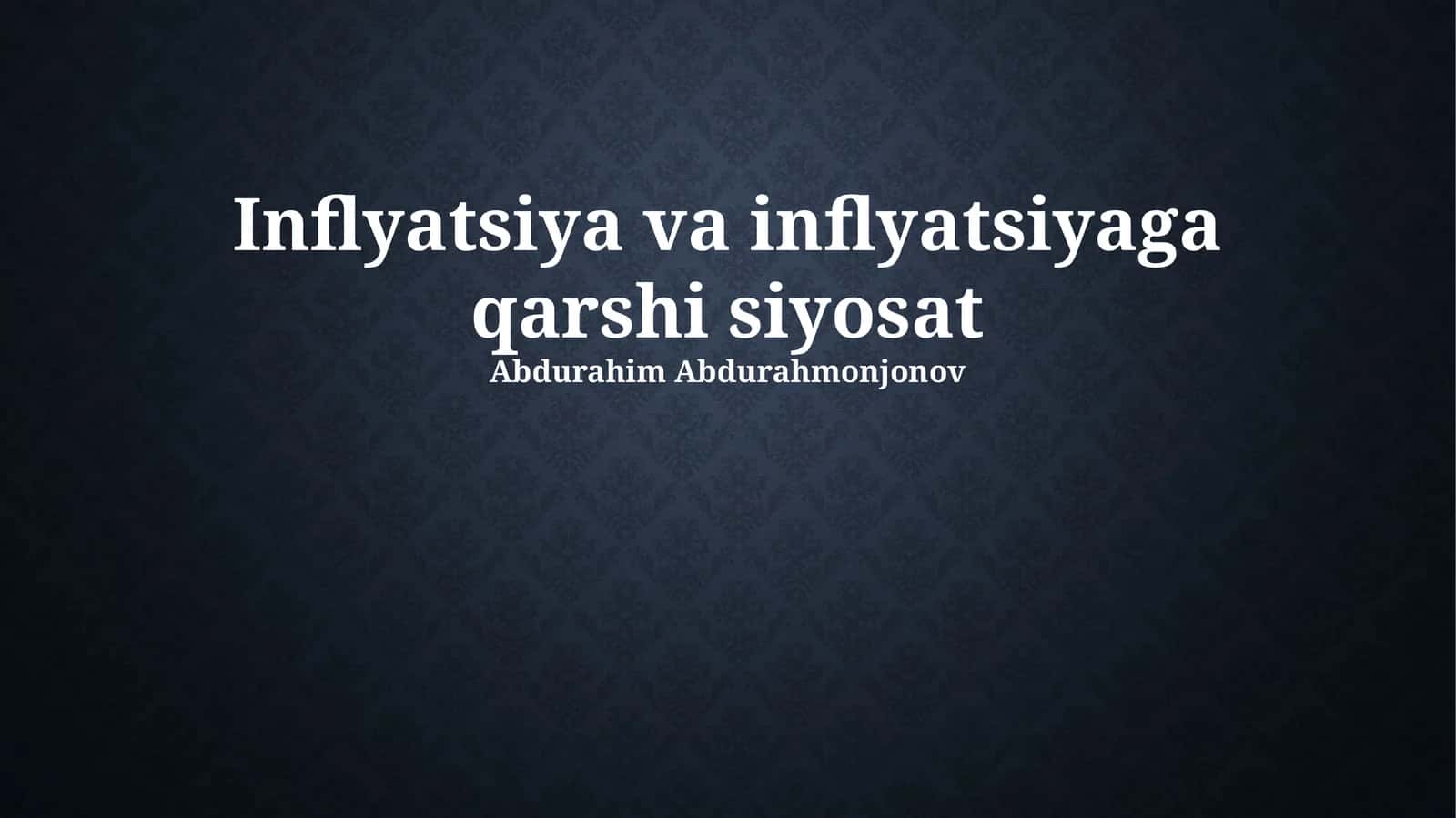 Inflyatsiya va inflyatsiyaga qarshi siyosat