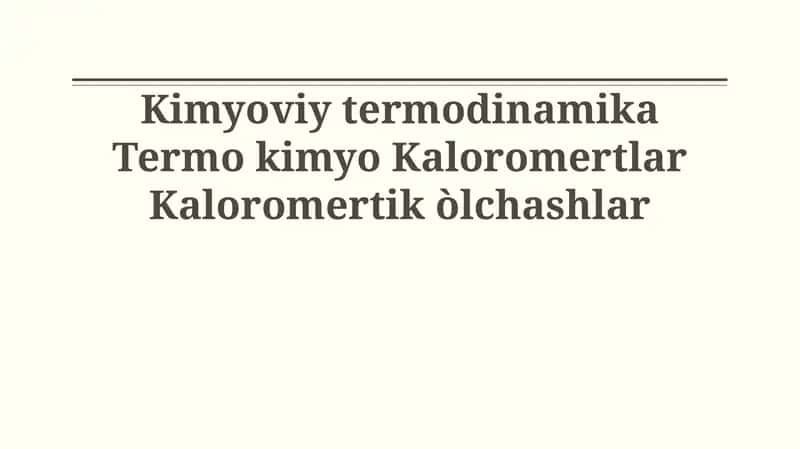 Kimyoviy termodinamika Termo kimyo Kaloromertlar Kaloromertik òlchashlar