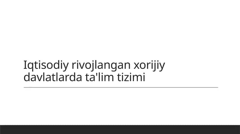 Iqtisodiy rivojlangan xorijiy davlatlarda ta'lim tizimi