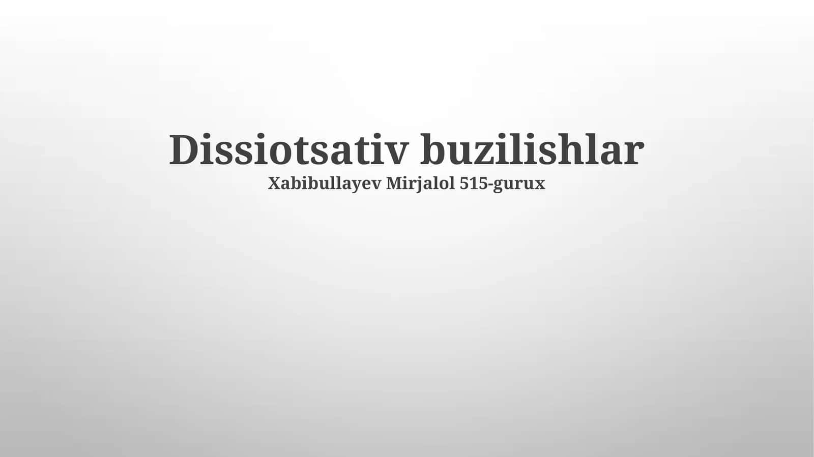 Dissiotsativ buzilishlar