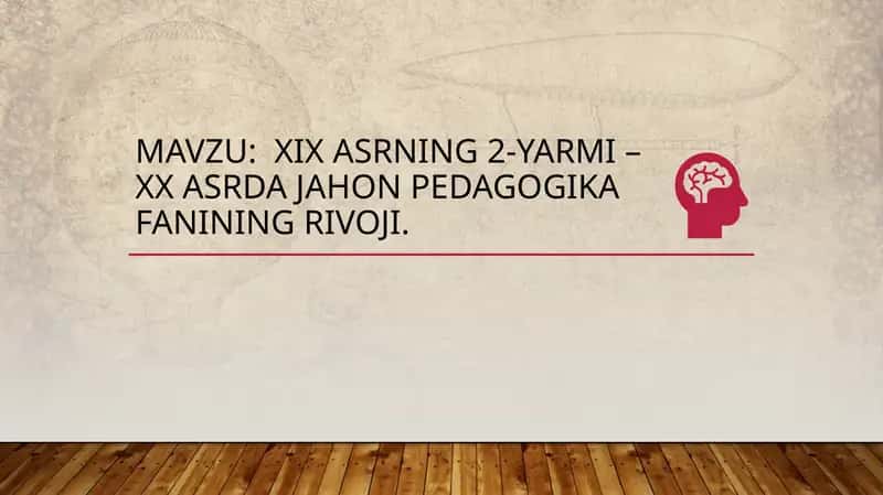 XIXasrning2-yarmi – XXasrdajahonpedagogikafaniningrivoji