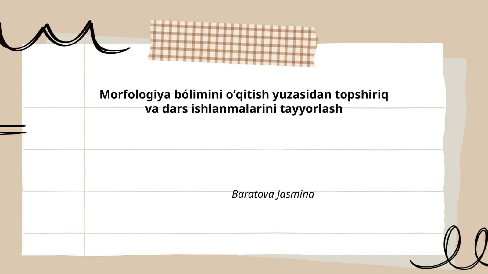 Morfologiya bólimini oʻqitish yuzasidan topshiriq va dars ishlanmalarini tayyorlash