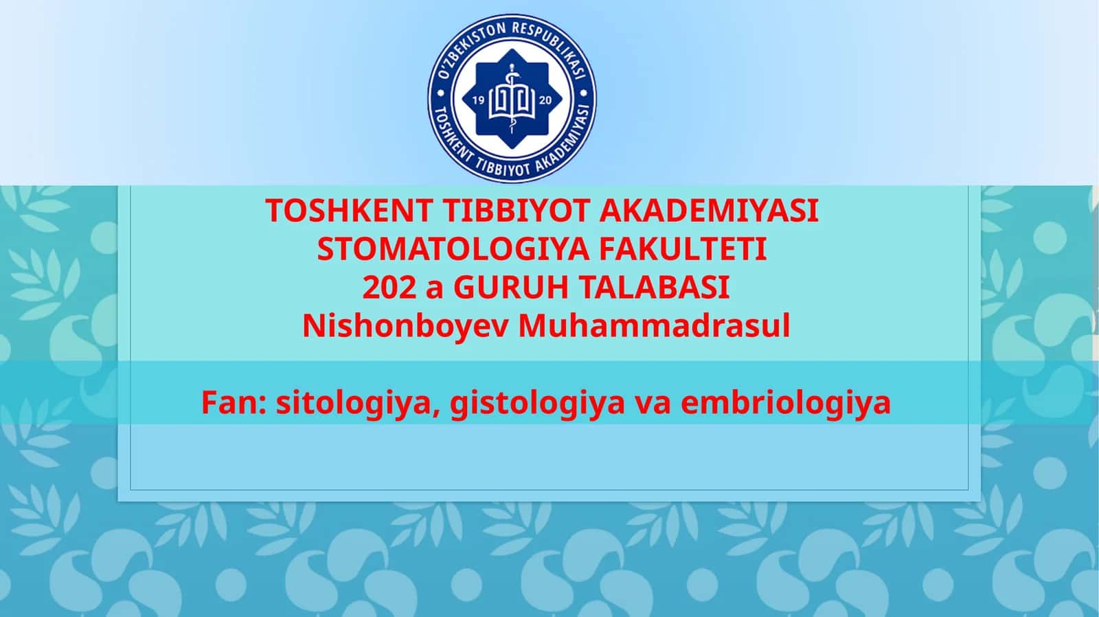 Nishonboyev Muhammadrasul, Sitologiya, Gistologiya va Embriologiya