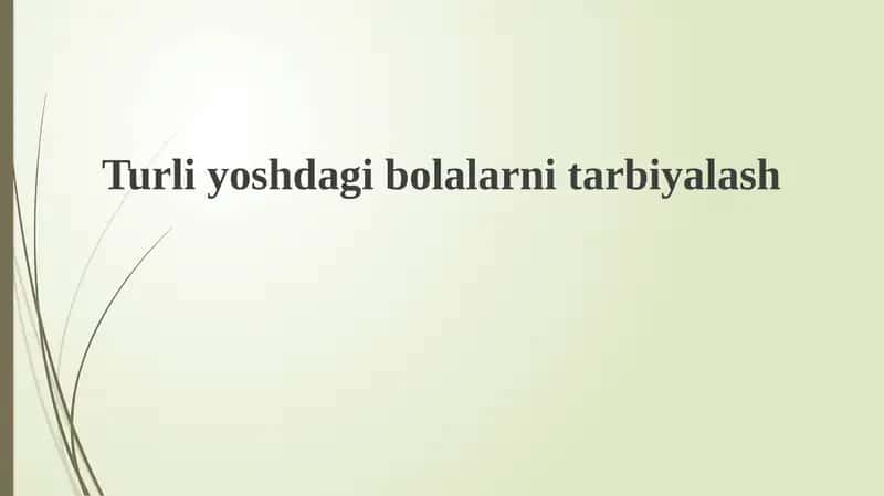 Turliyoshdagibolalarnitarbiyalash
