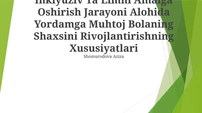 Inklyuziv Ta’Limni Amalga Oshirish Jarayoni Alohida Yordamga Muhtoj Bolaning Shaxsini Rivojlantirishning Xususiyatlari