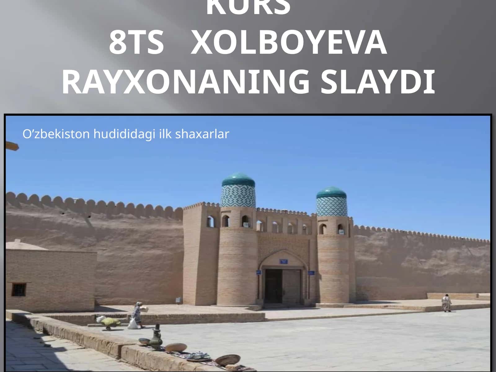 Denov tadbirkorlik va pedagogika instituti tarixyo’nalishi sirtqi ta’lim 1-kurs8ts XolboyevaRayxonaning slaydi