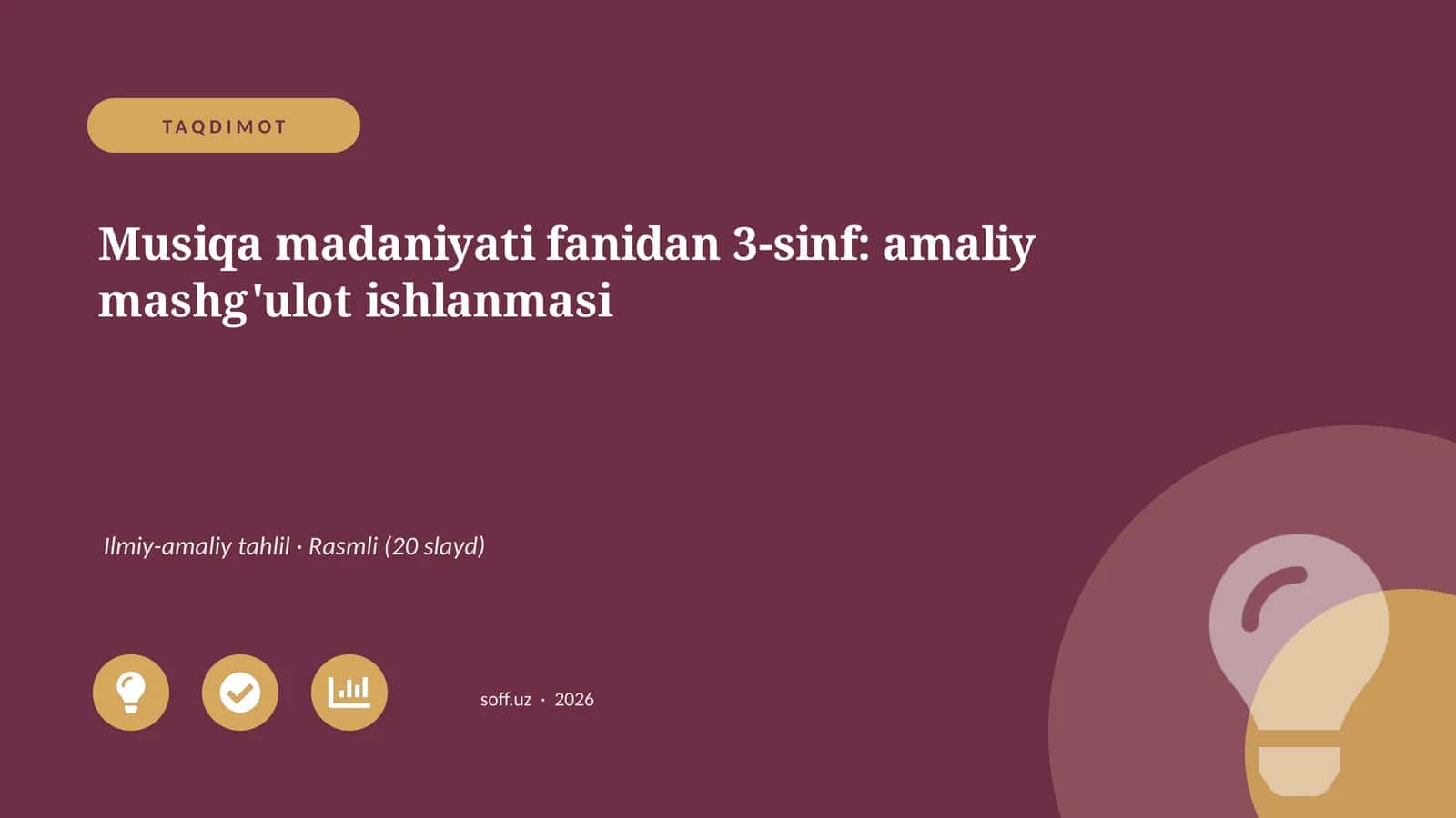 Musiqa madaniyati fanidan 3-sinf: amaliy mashg'ulot ishlanmasi