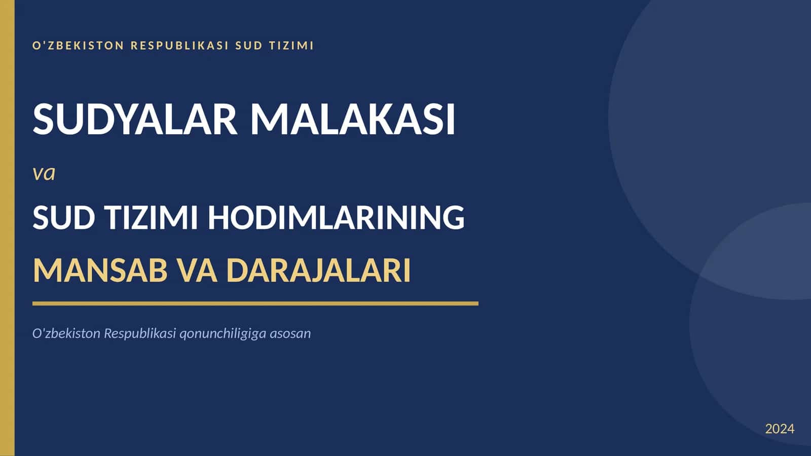 SUDYALAR MALAKASI va SUD TIZIMI HODIMLARINING MANSAB VA DARAJALARI