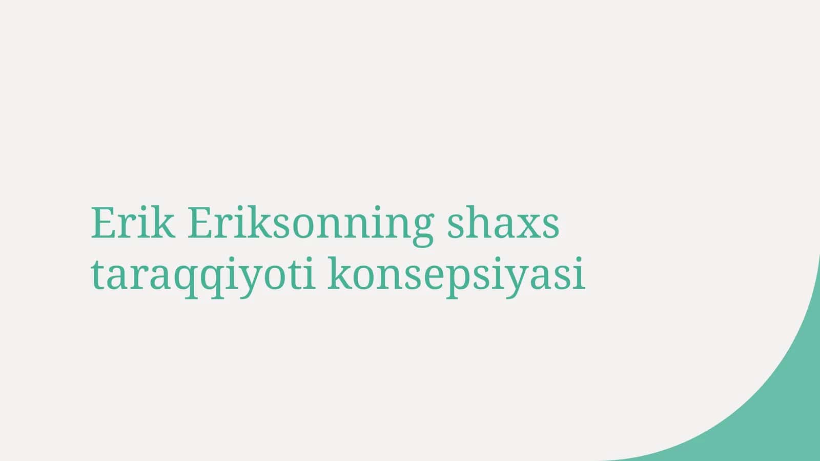 Erik Eriksonning shaxs taraqqiyoti konsepsiyasi