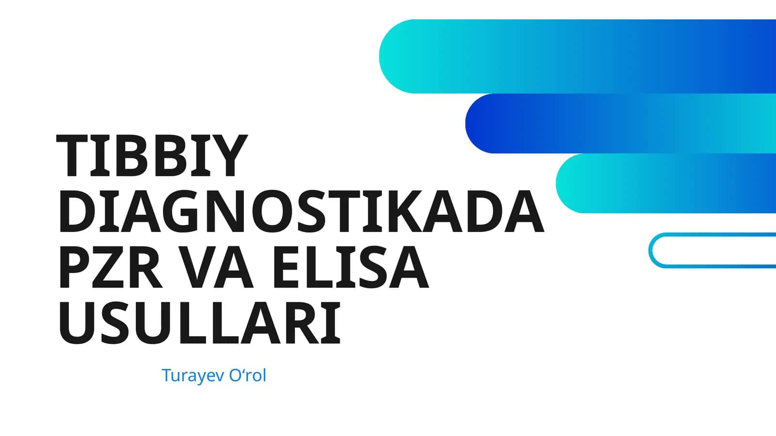 TIBBIY DIAGNOSTIKADA PZR VA ELISA USULLARI