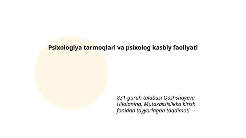 Psixologiya tarmoqlari va psixolog kasbiy faoliyati