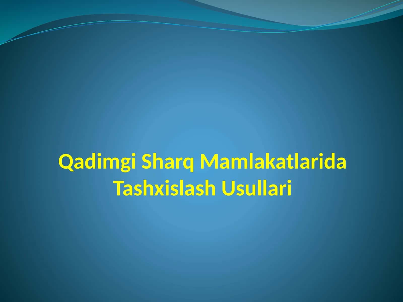 Qadimgi Sharq Mamlakatlarida Tashxislash Usullari