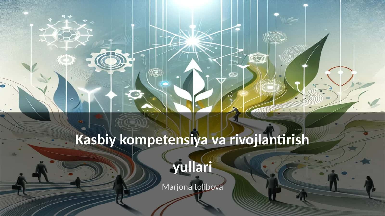 Kasbiy kompetensiya va rivojlantirish yullari