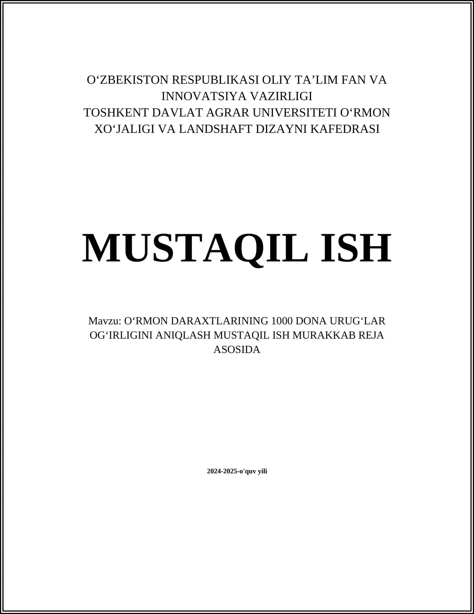OʻRMON DARAXTLARINING 1000 DONA URUGʻLAR OGʻIRLIGINI ANIQLASH MUSTAQIL ISH MURAKKAB REJA ASOSIDA