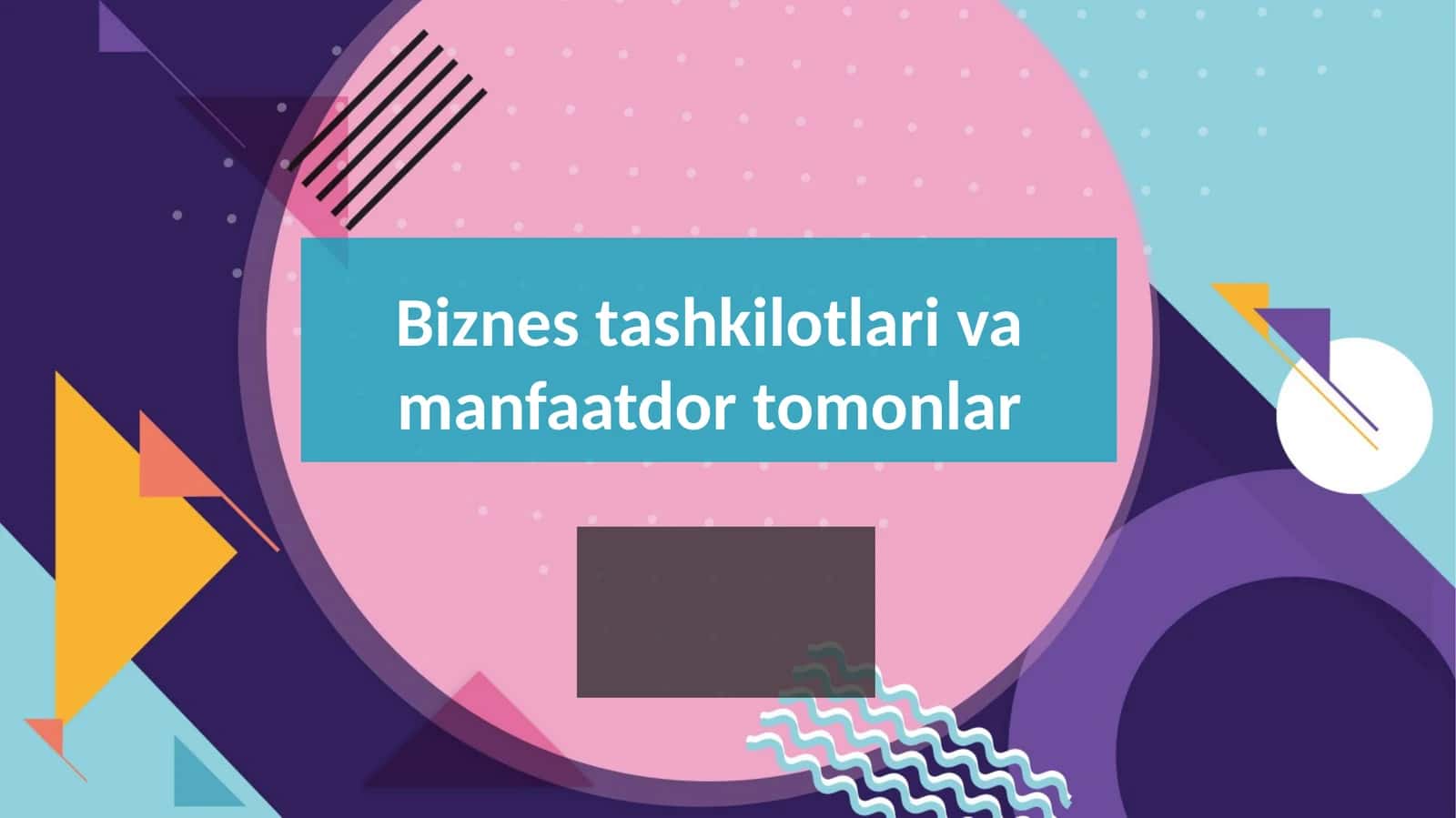 Biznes tashkilotlarining maqsadi