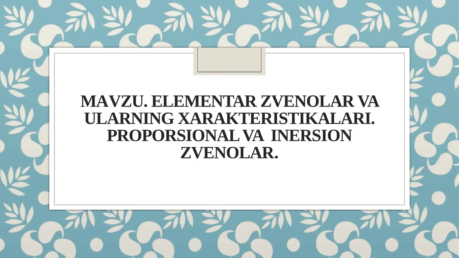 Elementar zvenolar va ularning xarakteristikalari