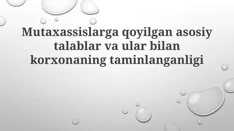 Mutaxassislarga qoyilgan asosiy talablar va ular bilan korxonaning taminlanganligi