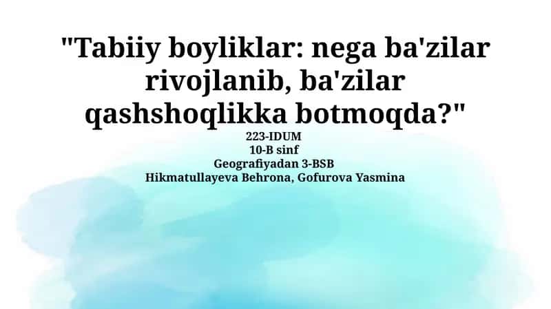 Tabiiy boyliklar: nega ba'zilar rivojlanib, ba'zilar qashshoqlikka botmoqda