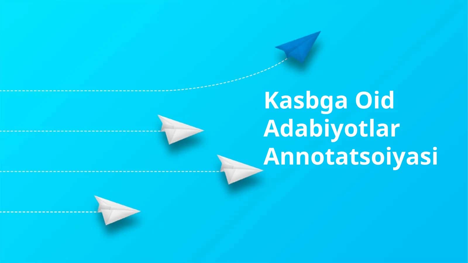 Kasbga Oid Adabiyotlar Annotatsoiyasi