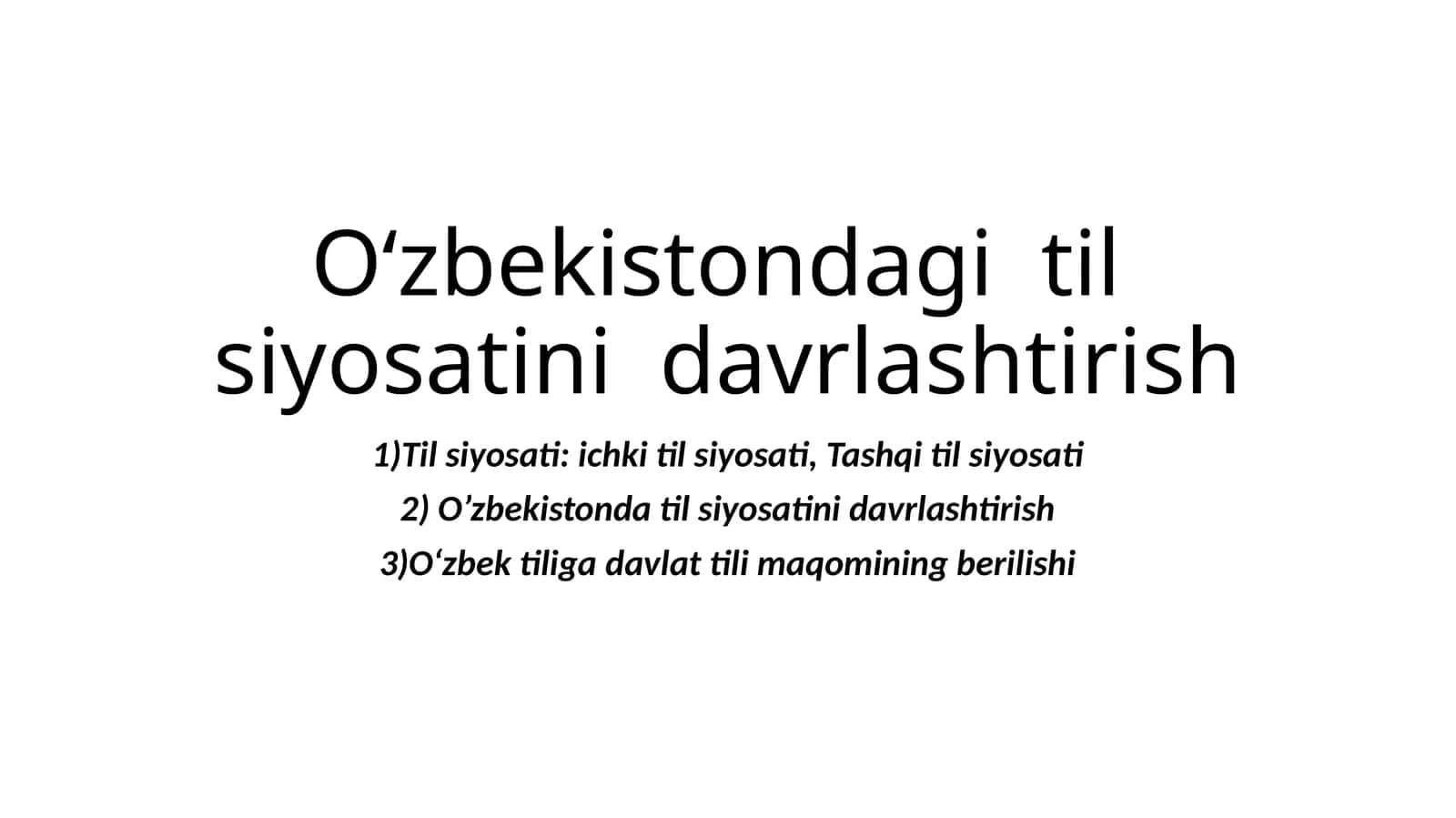 O‘zbekistondagitilsiyosatinidavrlashtirish