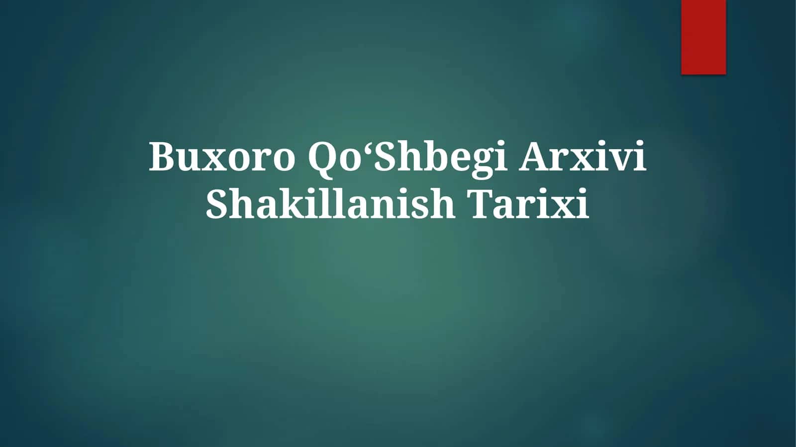Buxoro QoʻShbegi ArxiviShakillanishTarixi