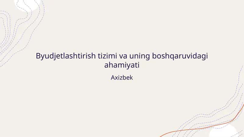 Byudjetlashtirish tizimi va uning boshqaruvidagi ahamiyati