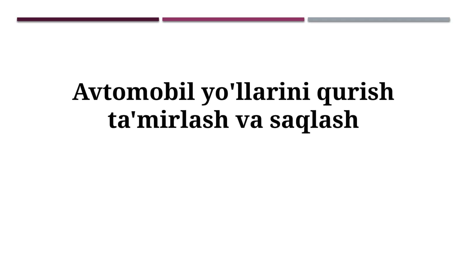 Avtomobil yo'llarini qurish ta'mirlashvasaqlash