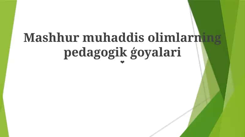 Mashhur muhaddis olimlarning pedagogik ģoyalari