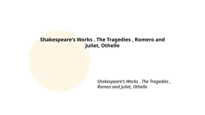 Shakespeare's Works: Romeo and Juliet