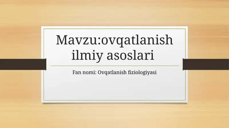 ovqatlanish ilmiy asoslari