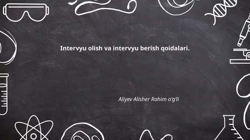 Intervyu olish va intervyu berish qoidalari