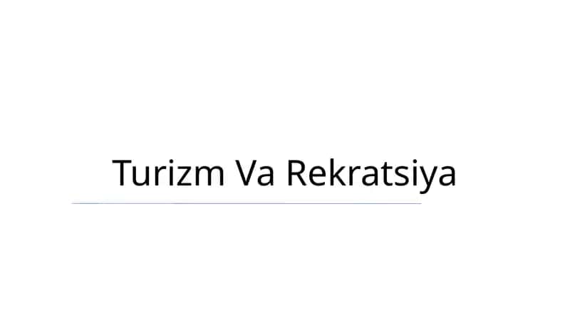 Turizm va rekreatsiya