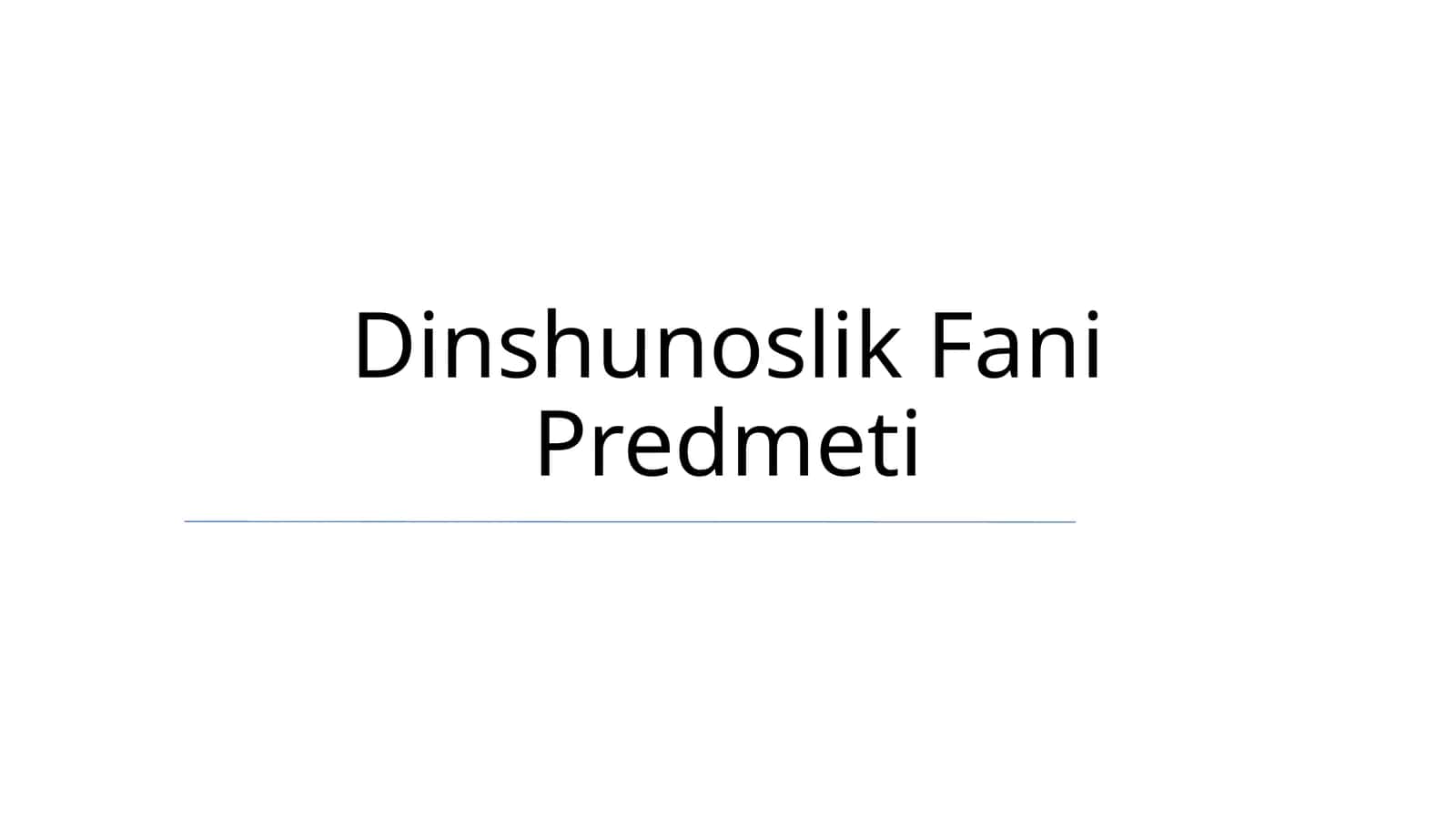 Dinshunoslik Fani Predmeti